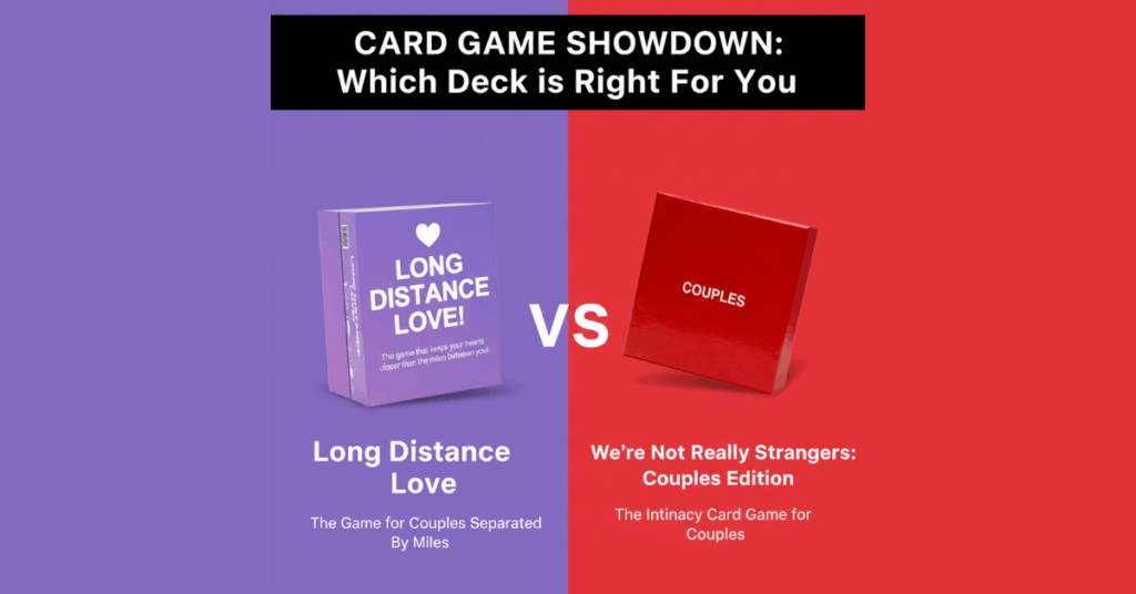 Long Distance Love vs. We’re Not Really Strangers: Which Is Better for Remote Couples?